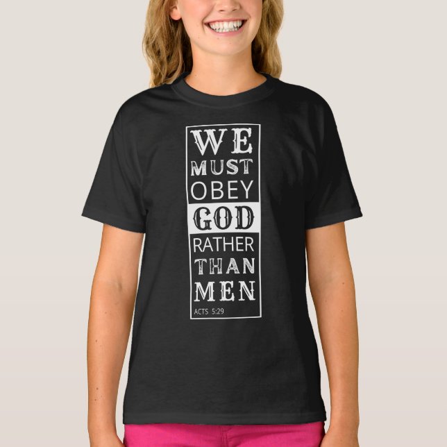 we must obey God rather than men T-Shirt (Front)