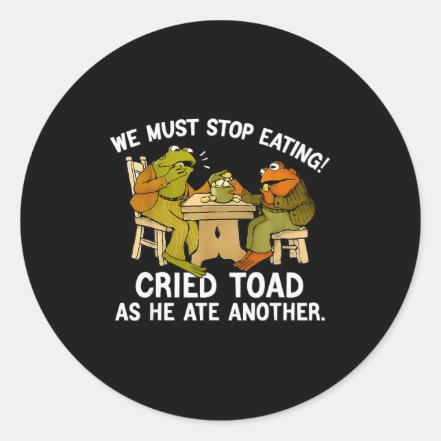 We Must Tee Stop Eating Toad As He Ate Another Fro Classic Round Sticker (Front)