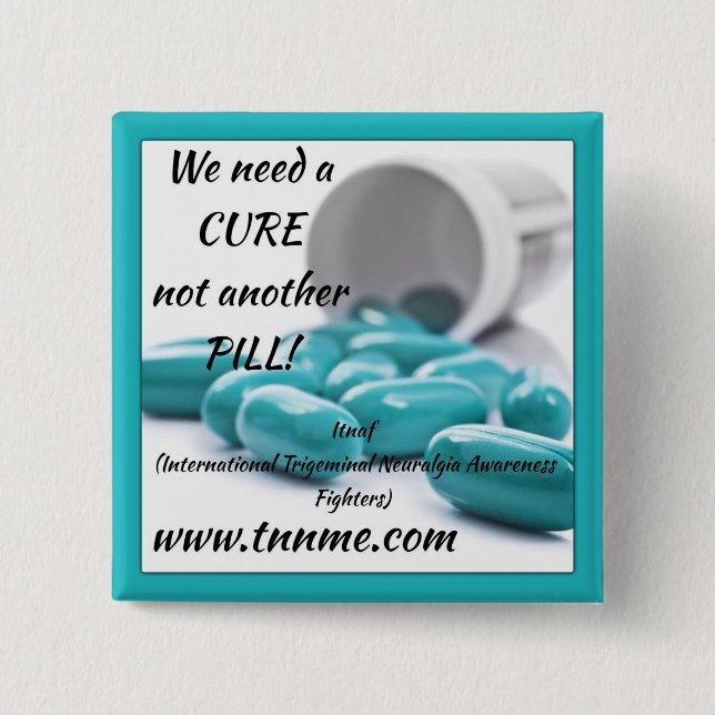 We need a CURE not another pill button. 2 Inch Square Button (Front)
