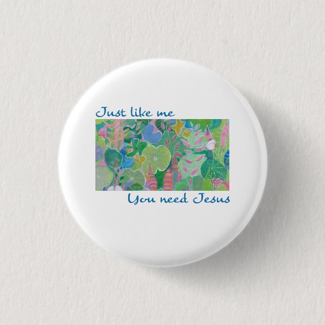 We Need Jesus 1 Inch Round Button (Front)