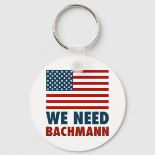 We Need Michele Bachmann Keychain