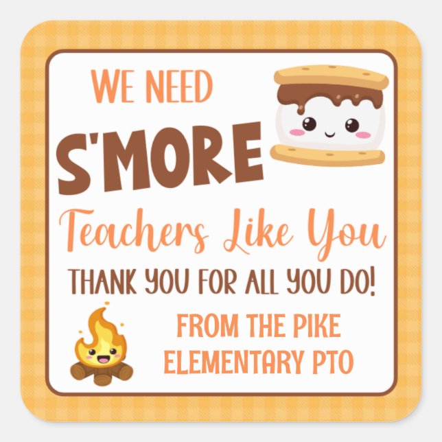 We Need S'more Teachers Like You Thank You  Square Sticker (Front)