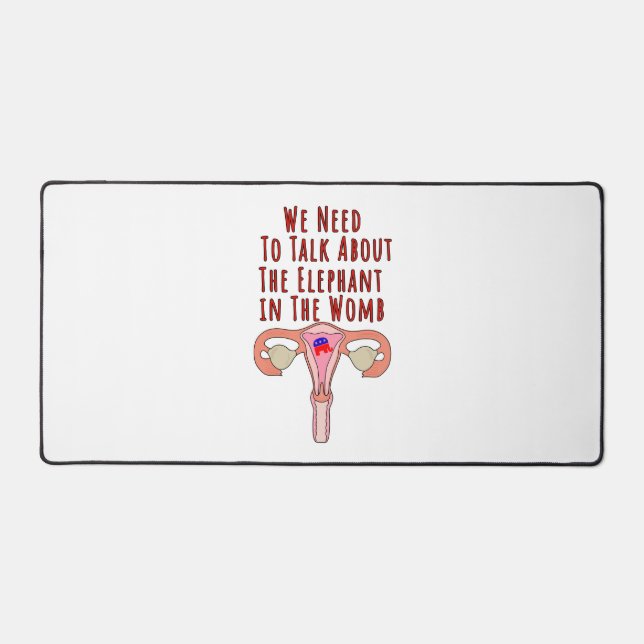 We Need to Talk About The Elephant In The Womb Desk Mat (Front)