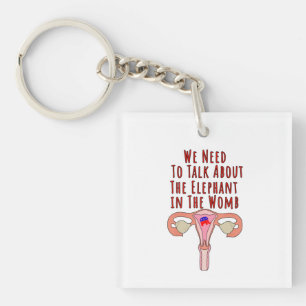 We Need to Talk About The Elephant In The Womb Keychain