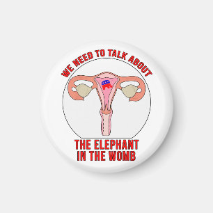 We Need to Talk About The Elephant In The Womb Magnet