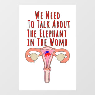 We Need to Talk About The Elephant In The Womb Window Cling