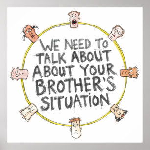 We Need To Talk About Your Brother's Situation Poster