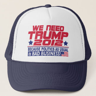 We Need Trump 2012 Trucker Hat