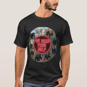 We Need Your Help 8 Bear Species T-Shirt
