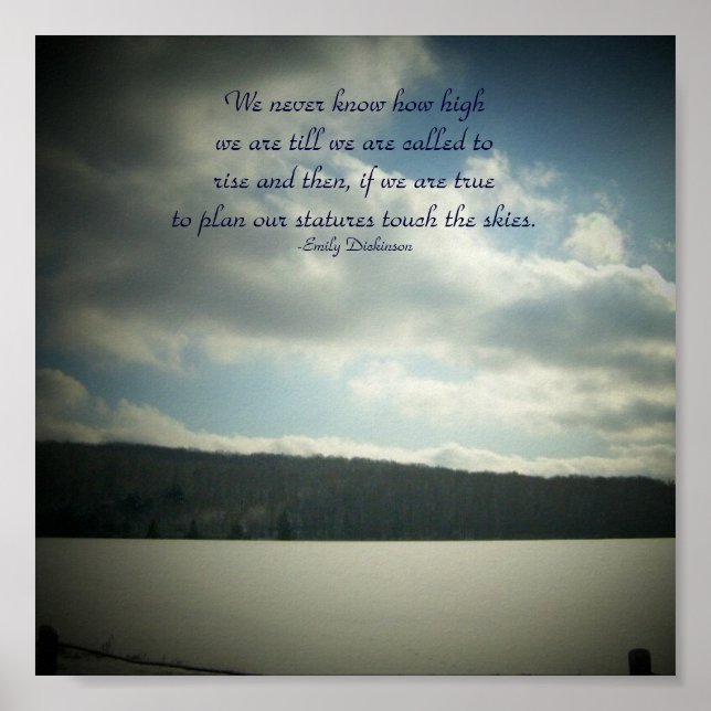 We never know how high we ...Quote Poster (Front)