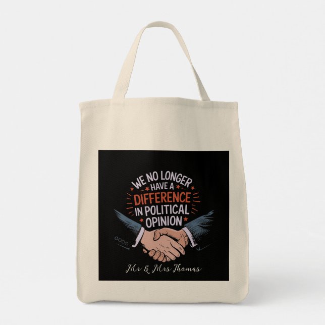We No Longer Have Difference in Political Opinion Tote Bag (Back)