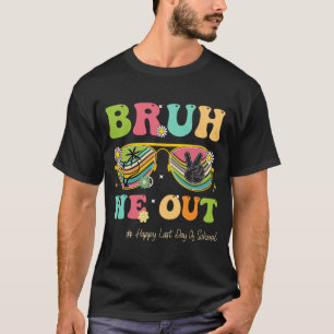 We Out Funny Last Day Of School Teacher Boy Girl S T-Shirt