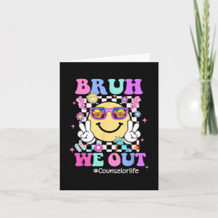 We Out Groovy Counsellor Life Last Day Of School Card