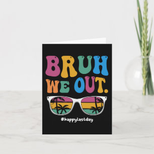 We Out Happy Last Day Of School Teacher Boy Girl S Card
