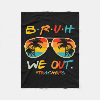 We Out Happy Last Day Of School Teacher Boy Girl S Fleece Blanket