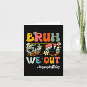 We Out Happy Last Day Of School Teacher Student Su Card