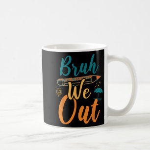 We Out Kid Women Happy Last Day Of School Teacher Coffee Mug