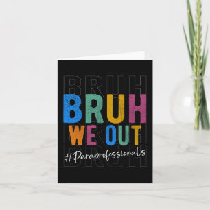 We Out Paraprofessionals Retro Last Day Of School  Card