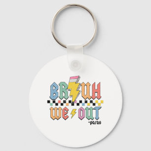 We Out Paras Paraprofessional Happy Last Day Of Sc Keychain