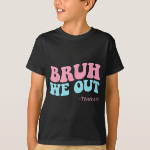 We Out Teachers Groovy Happy Last Day Of School Su T-Shirt