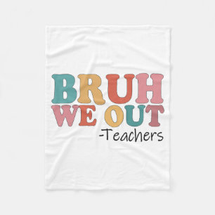 We Out Teachers Happy Last Day Of School Retro Vin Fleece Blanket