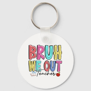We Out Teachers Last Day Of School Summer Teacher Keychain