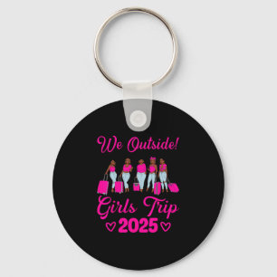 We Outside Girls Trip 2025 Afro Women Black Girls  Keychain
