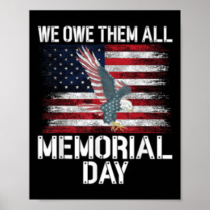 We Owe Them All American Flag Memorial Day Honour Poster