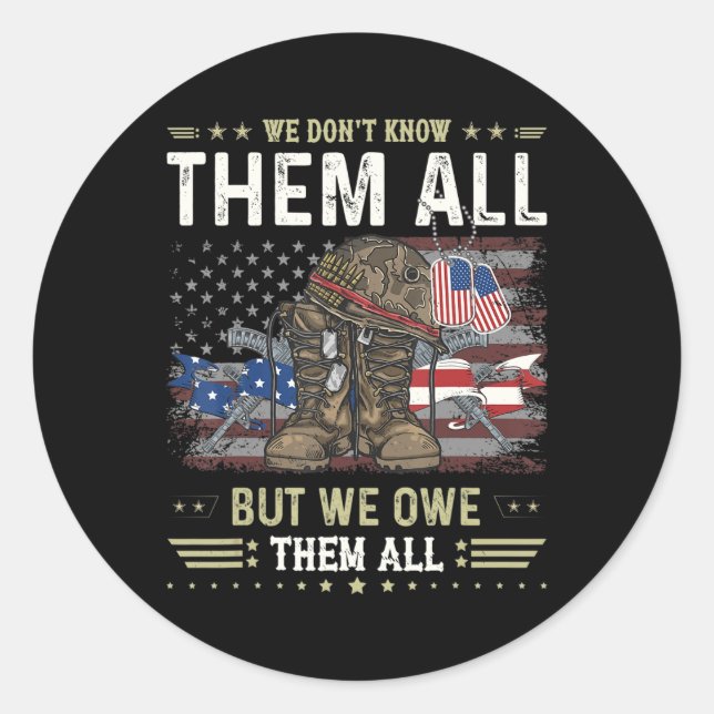 We Owe Them All Partiotic Veterans Day Memorial Da Classic Round Sticker (Front)