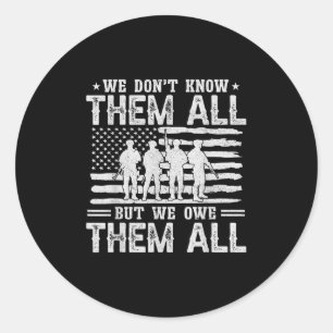 We Owe Them All Patriotic Veterans Memorial Day 4t Classic Round Sticker