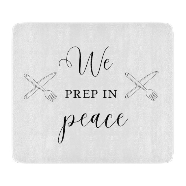 We Prep In Peace Decorative Glass Cutting Board (Front)