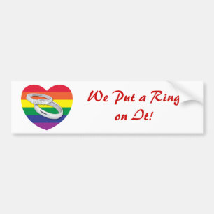 We Put a Ring on It Gay Wedding Bumper Sticker