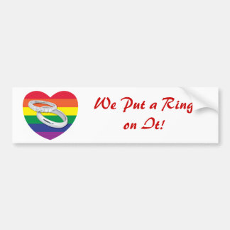 We Put a Ring on It Gay Wedding Bumper Sticker