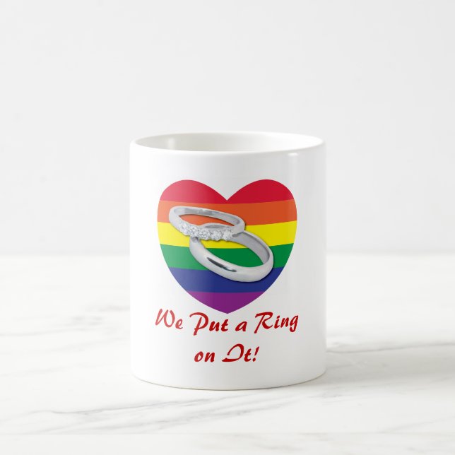 We Put a Ring on It Gay Wedding Coffee Mug (Center)