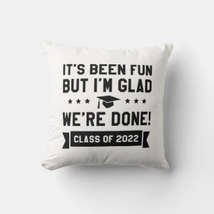 We’re Done Class Of 2022 Throw Pillow
