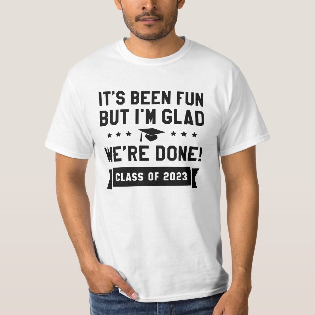 We’re Done Class Of 2023 T-Shirt (Front)