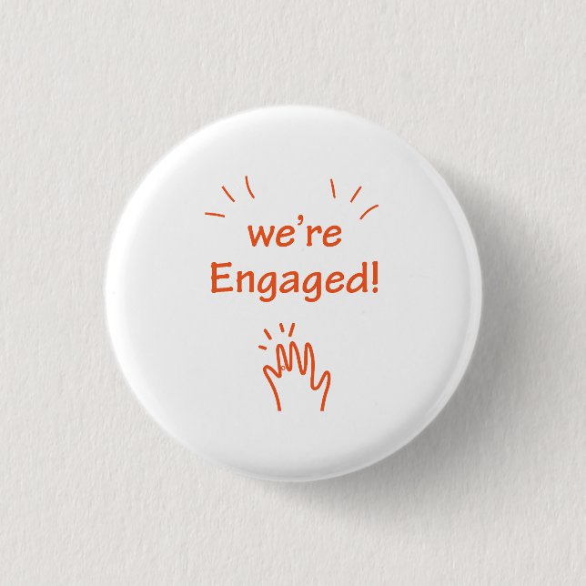 we’re Engaged. 1 Inch Round Button (Front)