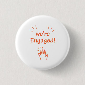 we’re Engaged. 1 Inch Round Button