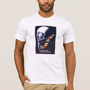 We’re Making Space Peaceful Forever - Soviet T-Shirt