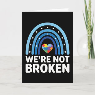 We’re Not Broken Autism Awareness Rainbow Heart Card