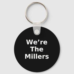 We’re The Millers – Family Pride Gift Tee Keychain