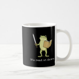 We read at dawn frog fantasy reader  coffee mug