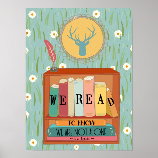 We Read to know We are Not Alone Poster (Front)