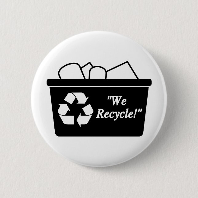 We Recycle 2 Inch Round Button (Front)