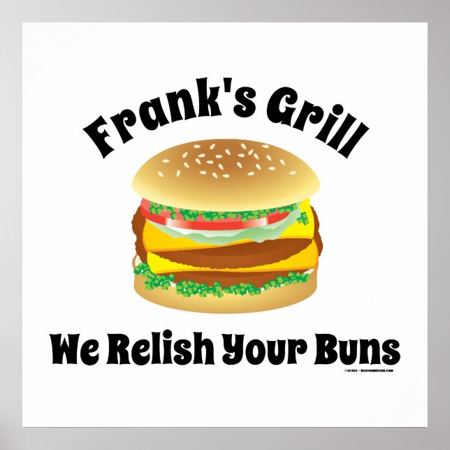 We Relish Your Buns Funny Custom Hamburger Poster (Front)