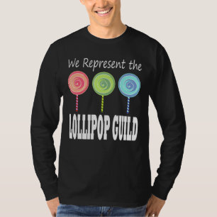 We Represent The Lollipop Guild Wizard Of Oz 1 T-Shirt