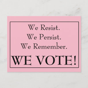 We Resist We Persist We Remember We Vote! Postcard