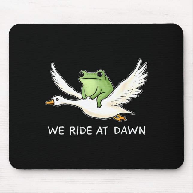 We Ride At Dawn Funny Frog Riding Goose Chaotic An Mouse Pad (Front)