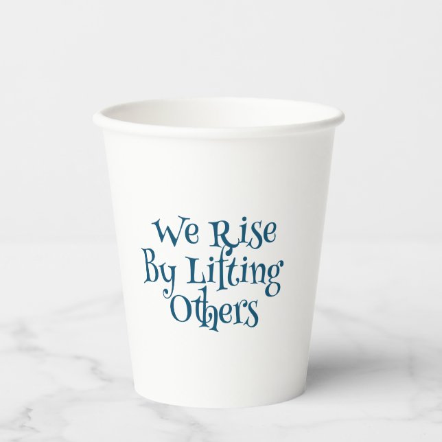 We Rise By Lifting Others - Gulaga Paper Cups (Front)