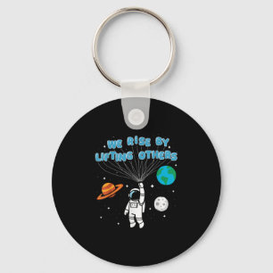 We Rise By Lifting Others Motivational Quote Inspi Keychain